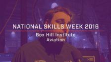 National Skills Week 2016: National Launch Box Hill Institute Aviation