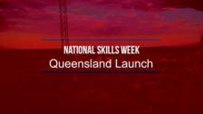 National Skills Week 2019 Queensland Launch